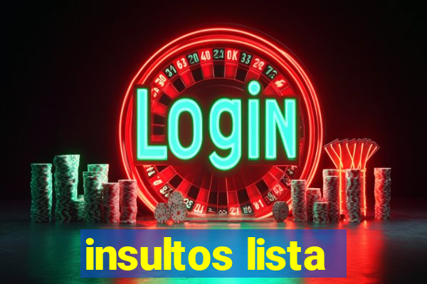 insultos lista